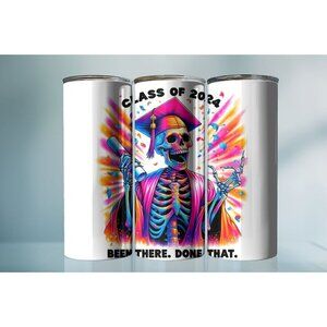 20oz Class of 2024 Been There Done That Skeleton Tumbler